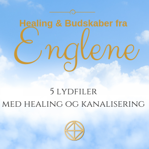 Healing & Budskaber fra Englene 5 lydfiler med healing og kanalisering